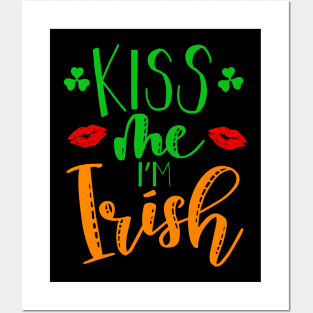 Kiss me Im Irish on Paddy Day Posters and Art